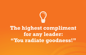 The Good Leadership Training program helps good leaders learn to radiate goodness.