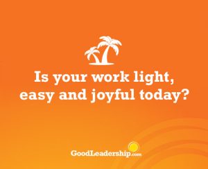 Goodness Pledge Spark-Is your work light, easy and joyful today