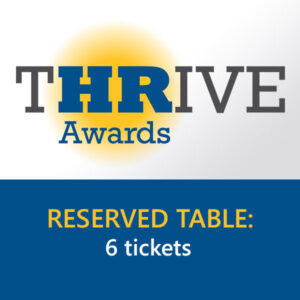 HR THRIVE Awards Reserved Table – 6 Tickets